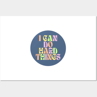 I Can Do Hard Things - Inspiring and Motivational Quotes Posters and Art